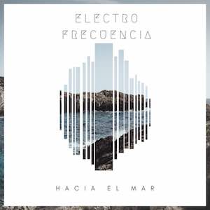 Electrofrecuencia - Hacia el mar.jpg